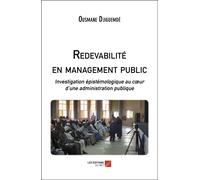 Redevabilité En Management Public - Investigation Épistémologique Au Coeur D'une Administration Publique
