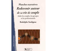 Redevenir auteur de sa vie de couple Un outil pour aider les couples, les groupes et les professionnels - R. Soulignac - Chronique Sociale - broché - Essai
