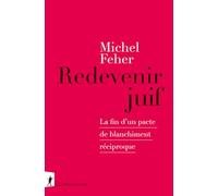 Redevenir juif: La fin d'un pacte de blanchiment réciproque