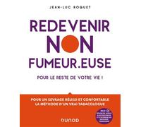Redevenir non fumeur.euse Pour le reste de votre vie ! - Jean-Luc Roquet - Dunod - broché - Guide