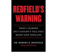 Redfield's Warning What I Learned (But Couldn't Tell You) Might Save Your Life - Dr. Robert R. Redfield - Skyhorse - ebook (ePub) - Livre