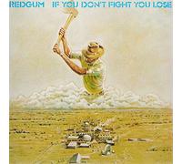 Redgum - If Don't Fight You Lose [Import]