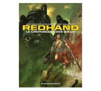 Busiek K, Alberti Bazal – Redhand : Intégrale 40 ans – Le Crépuscule des Dieux – Cartonné