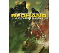 Redhand : le crepuscule des dieux Kurt Busiek (Auteur), Sam Timel (Auteur), Mario Alberti (Dessinateur), Oscar Bazaldua (Dessinateur)