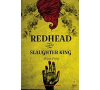Redhead And The Slaughter King