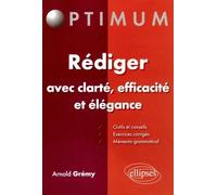 Rédiger avec clarté, efficacité et élégance