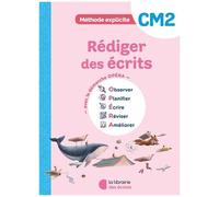 Rédiger Des Écrits Cm2 Méthode Explicite - Cahier D'exercices