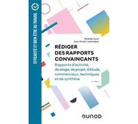 Rédiger des rapports convaincants - 6e éd Michelle Fayet (Auteur), Jean-Denis Commeignes (Auteur)
