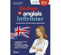 Rédiger en anglais infirmier - IFSI UE 6.2 Compréhension et étude d'articles professionnels - Anne-Laure Kieffer - Vuibert - broché - Scolaire / Universitaire