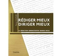 Rédiger Mieux, Diriger Mieux