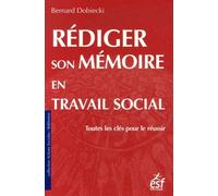 Rédiger Son Mémoire En Travail Social - Toutes Les Clés Pour Le Réussir