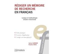 Rédiger un mémoire de recherche en français : lexique et méthodologie (master et doctorat)