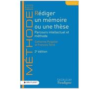 Rédiger Un Mémoire Ou Une Thèse - Parcours Intellectuel Et Méthode