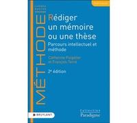 Rédiger un mémoire ou une thèse - Parcours intellectuel et méthode Catherine Puigelier (Auteur), François Terré (Auteur), Marjorie Brusorio-Aillaud (Collection dirigée par)