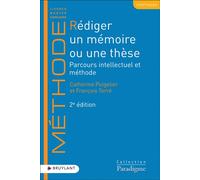 Rédiger un mémoire ou une thèse - Parcours intellectuel et méthode - Catherine Puigelier - Bruylant - broché - Scolaire / Universitaire
