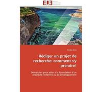 Rédiger Un Projet De Recherche: Comment S'y Prendre!