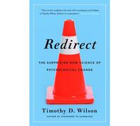 Redirect: The Surprising New Science of Psychological Change