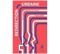Redirection Urbaine - Sur Les Chantiers De L'adaptation De Nos Territoires