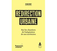 Redirection urbaine Sur les chantiers de l'adaptation de nos territoires - Sylvain Grisot - Apogee - broché - Guide