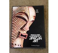 Rediscovered Masterpieces of African Art