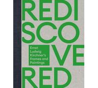 Rediscovered & Reunited: Ernst Ludwig Kirchner's Frames and Paintings