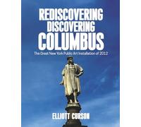 Rediscovering Discovering Columbus: The Great New York Public Art Installation of 2012
