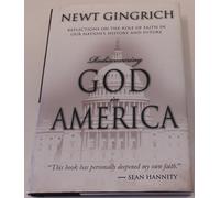 Rediscovering God in America: Reflections on the Role of Faith in Our Nation's History and Future
