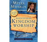 Rediscovering Kingdom Worship