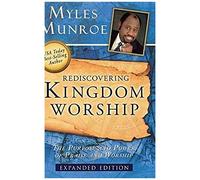 Rediscovering Kingdom Worship
