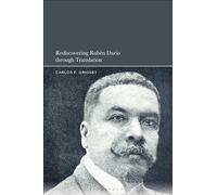 Rediscovering Rubén Darío through Translation