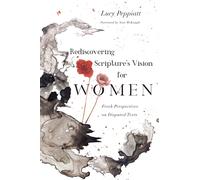 Rediscovering Scripture's Vision For Women
