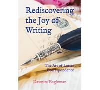 Rediscovering the Joy of Writing: The Art of Letter Correspondence