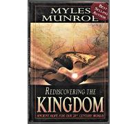 Rediscovering the Kingdom: Ancient Hope for our 21st Century World