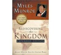 Rediscovering the Kingdom by Myles Munroe Munroe, Myles (Auteur)