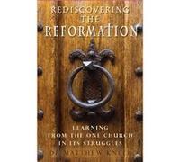 Rediscovering the Reformation by Matthew Knell Matthew Knell (Auteur)