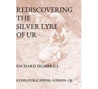 Rediscovering The Silver Lyre Of Ur