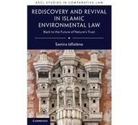 Rediscovery and Revival in Islamic Environmental Law by Samira Idllalene Samira Idllalene (Auteur)