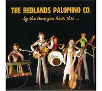 Redlands Palomino Co. - by The Time You LL. [Import]