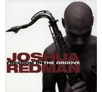 Redman, Joshua - Freedom in the Groove by Redman, Joshua (1996) Audio CD