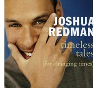 Redman, Joshua - Timeless Tales by Redman, Joshua (1998) Audio CD
