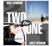 Redman, Matt - Two for One: Heart of Worship/Where Angels Fear
