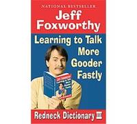 Redneck Dictionary III Adam Small, Brian Hartt, Fax Bahr, Garry Campbell, Jeff Foxworthy (Auteur)