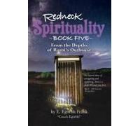 Redneck Spirituality Book Five From The Depths Of Rumi's Outhouse