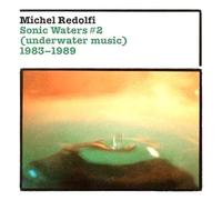 Redolfi M. Sonic Waters N°2" 1983-1989