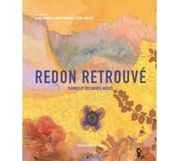 Redon retrouvé - Oeuvres et documents inédits