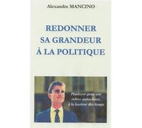 Redonner sa grandeur à la politique