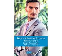 Redoutables séducteurs: Mariée à un don Juan - L'enfant d'un séducteur - Maîtresse sur contrat