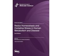 Redox Homeostasis and Oxidative Stress in Human Metabolism and Disease: 2nd Edition