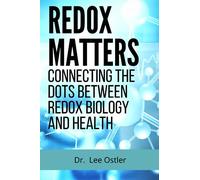 Redox Matters: Connecting the Dots Between Redox Biology & Health