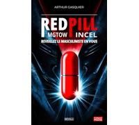 Redpill - MGTOW - INCEL: Reveillez le masculiniste en vous